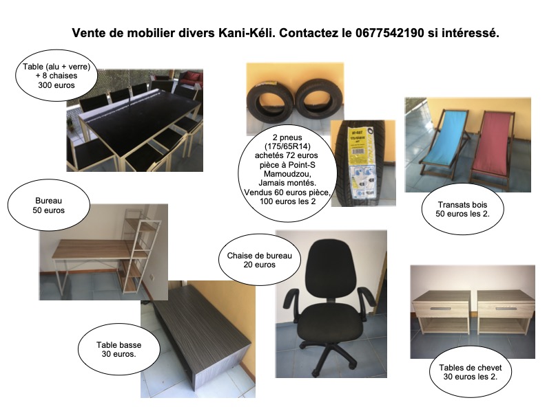 Vente de mobilier et objets divers Kani-Kéli. Disponible de suite.