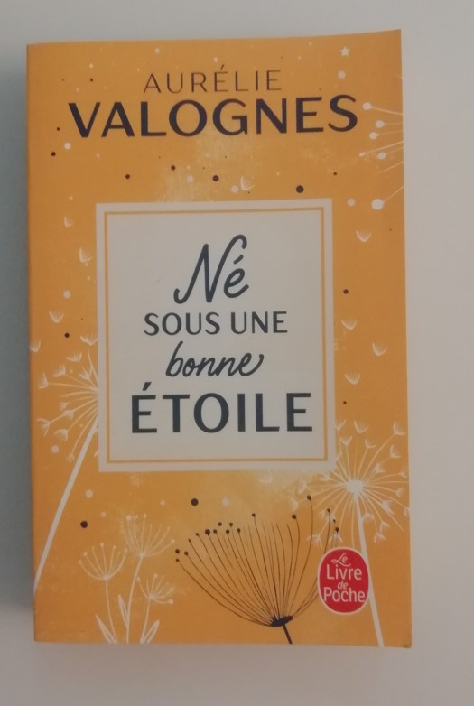 Né sous une bonne étoile, d'Aurélie Valogne